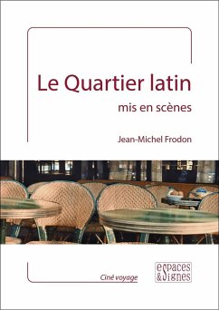 Le Quartier latin mis en scènes (eBook, ePUB) Cover Le Quartier latin mis en scènes (eBook, ePUB)