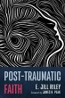 Post-Traumatic Faith (eBook, ePUB) - Bild 1