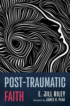 Post-Traumatic Faith (eBook, ePUB)
