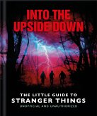 Into the Upside Down: The Little Guide to Stranger Things (eBook, ePUB)