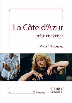 Cover La Côte d'Azur mise en scènes (eBook, ePUB)
