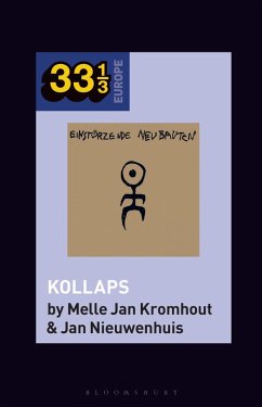 Einstürzende Neubauten's Kollaps (eBook, ePUB) - Kromhout, Melle Jan; Nieuwenhuis, Jan