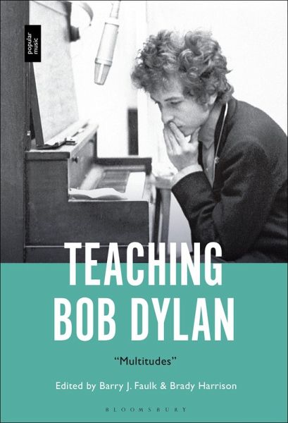 Teaching Bob Dylan (eBook, PDF) Teaching Bob Dylan (eBook, PDF)