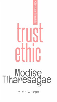 Trust Ethic (Christian Principles, #5) (eBook, ePUB) - Tlharesagae, Modise
