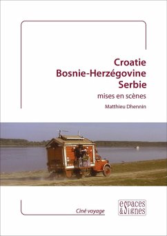 Cover Croatie, Bosnie-Herzégovine, Serbie mises en scènes (eBook, ePUB)