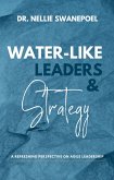 Water-Like Leaders & Strategy (eBook, ePUB)