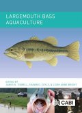 Largemouth Bass Aquaculture (eBook, ePUB) Largemouth Bass Aquaculture (eBook, ePUB)