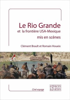 Cover Le Rio Grande et la frontière USA - Mexique mis en scènes (eBook, ePUB)