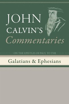 Commentaries on the Epistles of Paul to the Galatians and Ephesians (eBook, PDF) Commentaries on the Epistles of Paul to the Galatians and Ephesians (eBook, PDF)