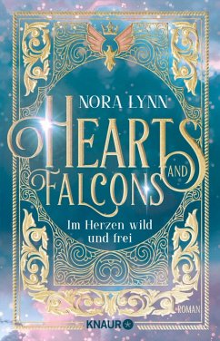 Hearts & Falcons. Im Herzen wild und frei (eBook, ePUB) - Lynn, Nora