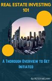 Real Estate Investing 101: A Thorough Overview to Get Initiated (eBook, ePUB) Real Estate Investing 101: A Thorough Overview to Get Initiated (eBook, ePUB)