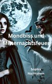 Mondbiss und Mitternachtsfeuer (eBook, ePUB)