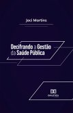 Decifrando a Gestão da Saúde Pública (eBook, ePUB)