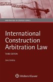 International Construction Arbitration Law (eBook, PDF) International Construction Arbitration Law (eBook, PDF)