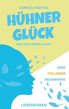 Hühnerglück (eBook, ePUB) Hühnerglück (eBook, ePUB)