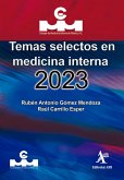 Temas selectos en medicina interna 2023 (eBook, PDF) Temas selectos en medicina interna 2023 (eBook, PDF)