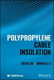 Polypropylene Cable Insulation (eBook, ePUB) Polypropylene Cable Insulation (eBook, ePUB)