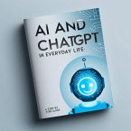 AI and ChatGPT in Everyday Life: A Step-by-Step Guide (eBook, ePUB)