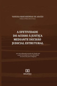 Cover A Efetividade do Acesso à Justiça mediante Decisão Judicial Estrutural (eBook, ePUB)