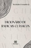 Dicionário de Radicais Clássicos (eBook, ePUB)