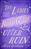 The Ladies Road Guide to Utter Ruin (eBook, ePUB)