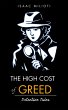 The High Cost of Greed: Detective Tales... - Bild 1