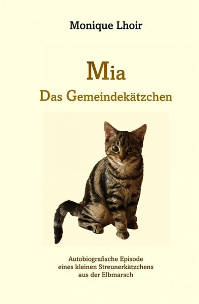 Mia - Das Gemeindekätzchen (eBook, ePUB) Mia - Das Gemeindekätzchen (eBook, ePUB)
