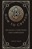 How to Crypto - Die Basics verstehen und anwenden (eBook, ePUB)