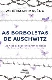 As Borboletas de Auschwitz - As Asas da Esperança (eBook, ePUB)