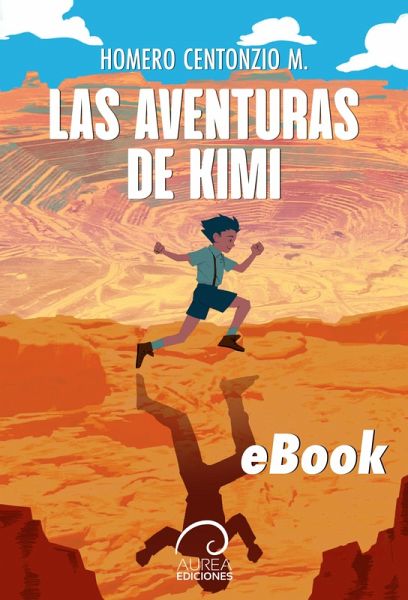 Las Aventuras de Kimi (eBook, ePUB) Las Aventuras de Kimi (eBook, ePUB)