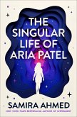 The Singular Life of Aria Patel (eBook, ePUB) The Singular Life of Aria Patel (eBook, ePUB)