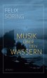 Musik über den Wassern (eBook, ePUB) - Bild 1
