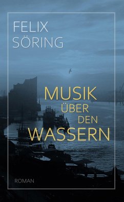 Musik über den Wassern (eBook, ePUB) - Söring, Felix