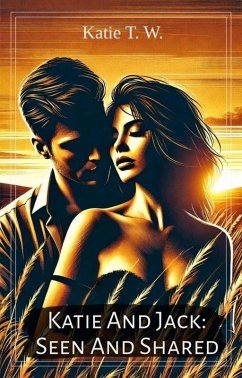 Cover Katie And Jack: Seen And Shared (eBook, ePUB)