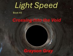 Crossing Into The Void (Light Speed, #3) (eBook, ePUB) - Gray, Grayson