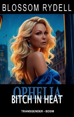 Ophelia - Bitch in Heat (eBook, ePUB) - Rydell, Blossom