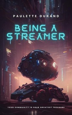 Being a Streamer (Finanzas, #1) (eBook, ePUB) - Durand, Paulette