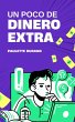 Un Poco de Dinero Extra (Finanzas, #1)... - Bild 1