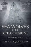 Sea Wolves of the Kriegsmarine ([N.A.]) (eBook, ePUB)