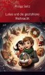 Lukas und die gestohlene Weihnacht... - Bild 1