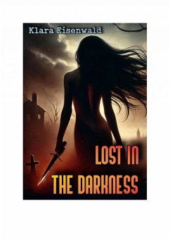 Lost in the darkness (eBook, ePUB) - Eisenwald, Klara