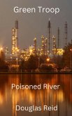Green Troop, Poisoned River (eBook, ePUB)