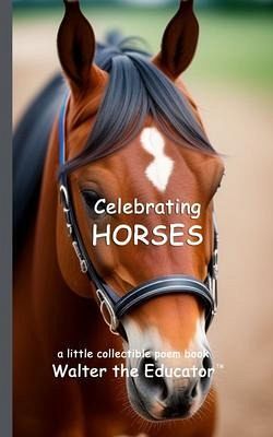 Celebrating Horses (eBook, ePUB) Celebrating Horses (eBook, ePUB)