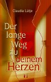 Der lange Weg zu deinem Herzen (eBook, ePUB) Der lange Weg zu deinem Herzen (eBook, ePUB)