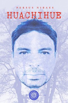 Huachihue (eBook, ePUB) - Nibaes, Persus; Peralta, Rodrigo