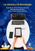 La ciencia y la tecnología (eBook, PDF) La ciencia y la tecnología (eBook, PDF)