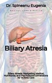 Comprehensive Insights into Biliary Atresia: Navigating Medical, Nutritional, and Psychosocial Dimensions for Holistic Care (eBook, ePUB)