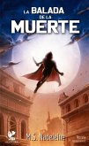 La Balada de la Muerte (eBook, ePUB) La Balada de la Muerte (eBook, ePUB)