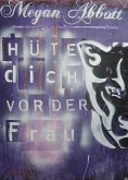 Hüte dich vor der Frau (eBook, ePUB) Hüte dich vor der Frau (eBook, ePUB)