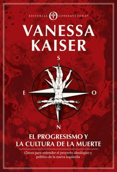 El Progresismo y la Cultura de la Muerte (eBook, ePUB) Cover El Progresismo y la Cultura de la Muerte (eBook, ePUB)